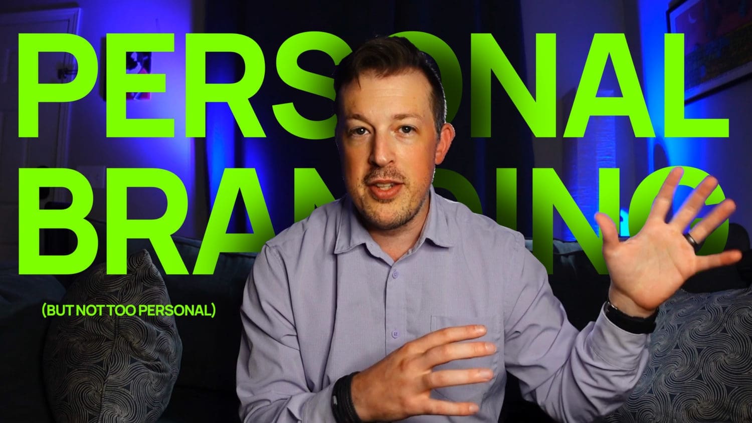 Personal Branding: You’re Probably Doing It Wrong